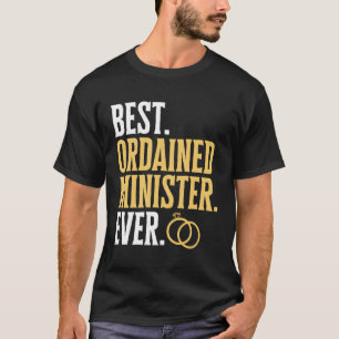 Best Ordained Minister Ever Wedding Officiant T-Shirt