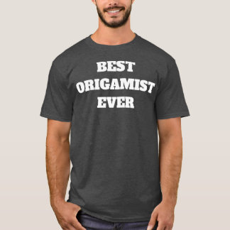 Best Origamist Ever Cool Origami 1 T-Shirt