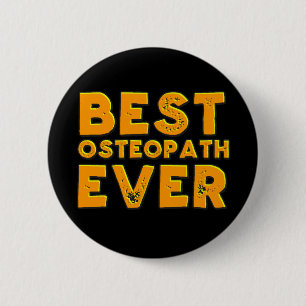 Best osteopath ever 6 cm round badge