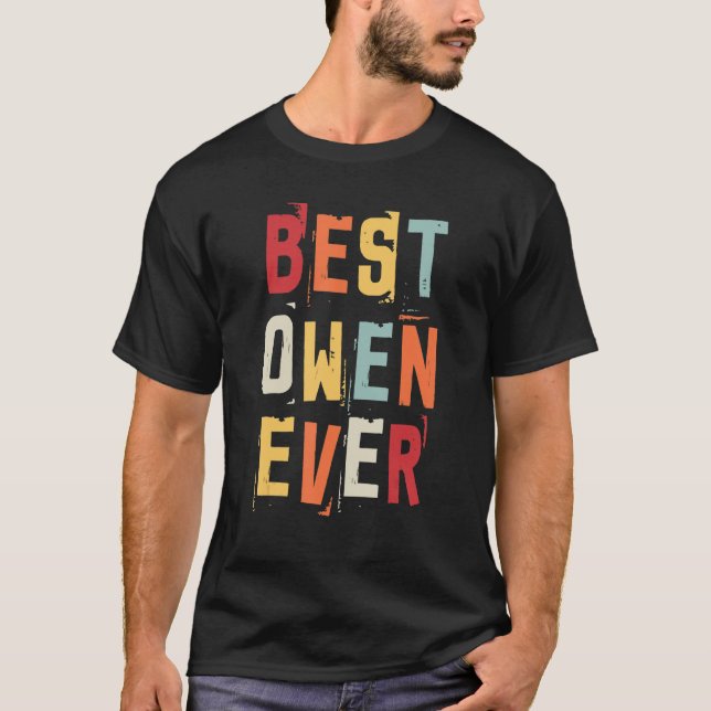 Best Owen Ever Popular Retro Birth Names Owen Cost T-Shirt (Front)