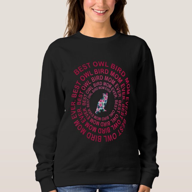 Best Owl Bird Mom Ever Spiral Mother s Day Sweatshirt (Front)