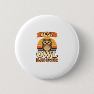 Best Owl Dad Ever Vintage Engraving Shirt Design_1 6 Cm Round Badge