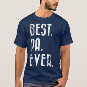 Best Pa Ever Father's Day Gift Grandpa T-Shirt