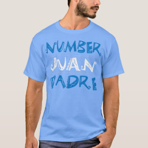Best Padre Ever Happy Fathers Day Spanish Mexican  T-Shirt