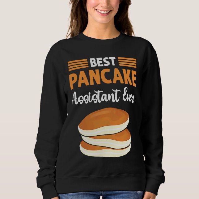 Best Pancake Assistant Ever Flapjack Pancake Maker Sweatshirt (Front)