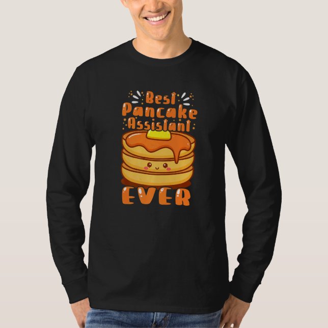 Best Pancake Maker Assistant Ever T-Shirt (Front)