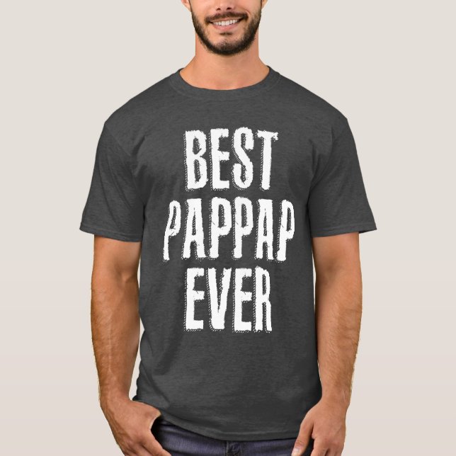 Best Pap-Pap Ever Funny Quote Gift T-Shirt (Front)