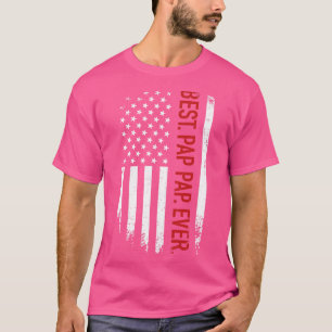 Best pap pap ever with us american for fathers da T-Shirt