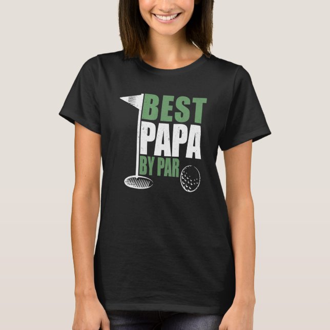 Best Papa By Par Father's Day Golf Dad Grandpa T-Shirt (Front)