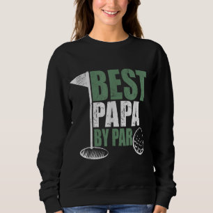 Best Papa By Par Father's Day Golf Gift Grandpa Sweatshirt