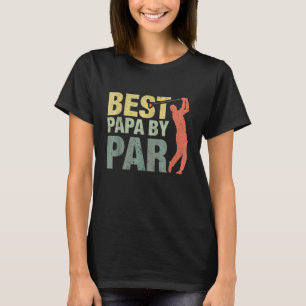 Best Papa By Par Father's Day Golf Gift Grandpa T-Shirt