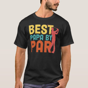 Best Papa By Par Father's Day Golf Grandpa T-Shirt