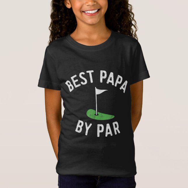 Best Papa By Par Funny Golf Father's Day Grandpa G T-Shirt (Front)