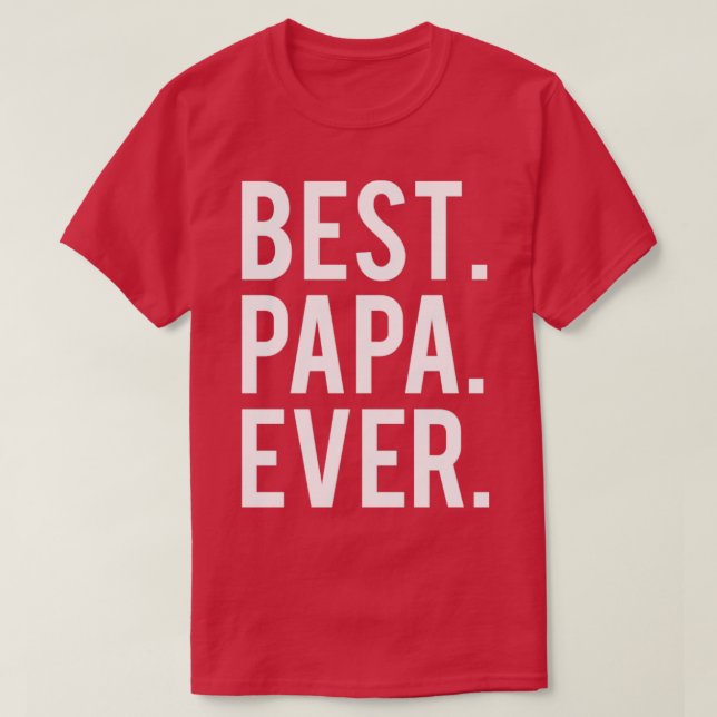Best papa ever2  T-Shirt (Design Front)