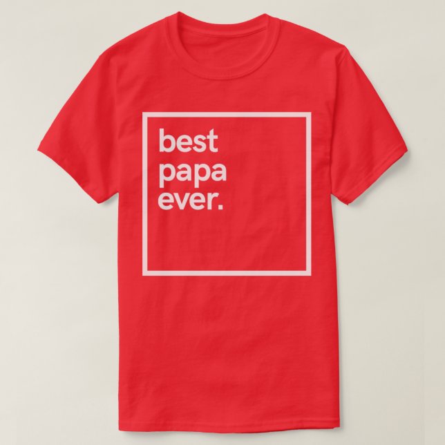 Best Papa Ever5 T-Shirt (Design Front)