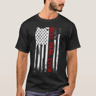 Best Papa Ever American USA Fathers Day gift for P T-Shirt