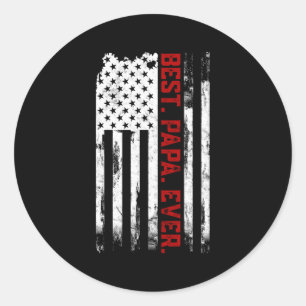Best Papa Ever American Usa Flag Fatherâ€™S Day Fo Classic Round Sticker