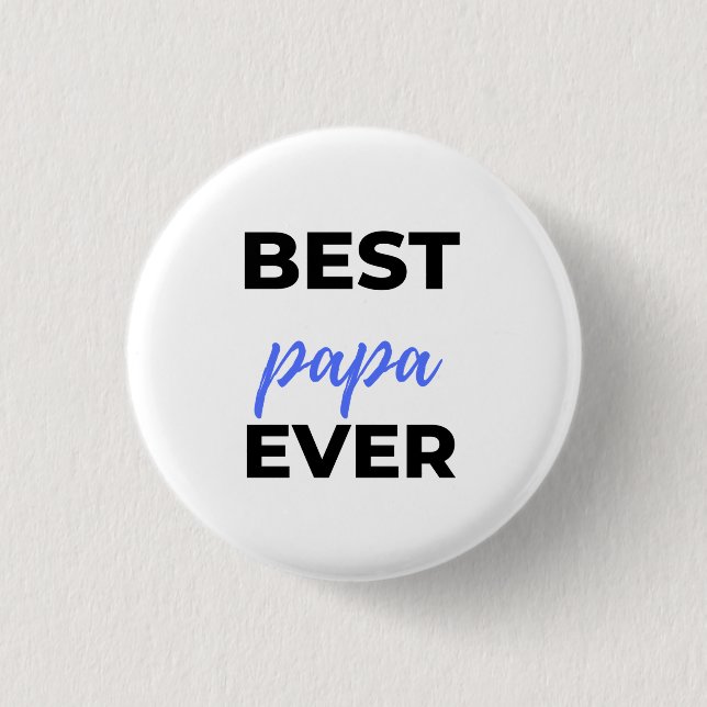 Best Papa Ever bl 3 Cm Round Badge (Front)
