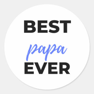 Best Papa Ever bl Classic Round Sticker