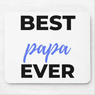Best Papa Ever bl Mouse Pad