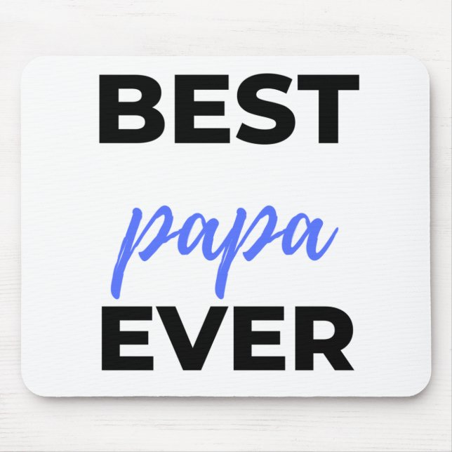 Best Papa Ever bl Mouse Pad (Front)