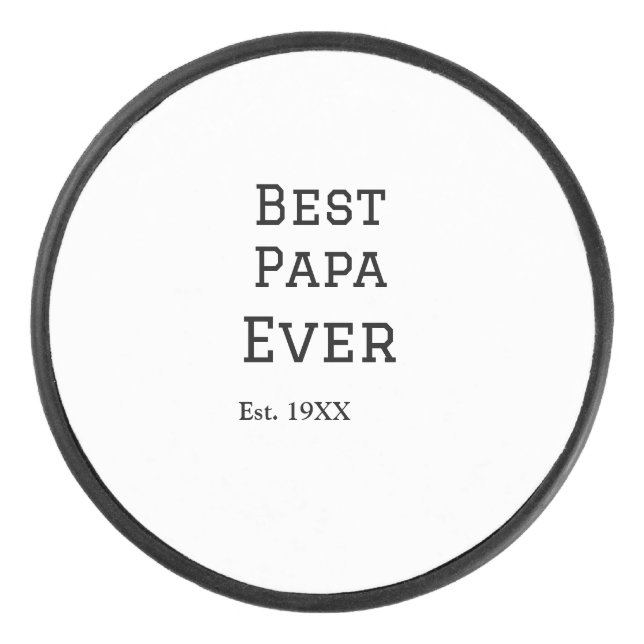 Best papa ever est. Add year date name father's da Hockey Puck (Front)