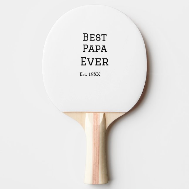 Best papa ever est. Add year date name father's da Ping Pong Paddle (Front)