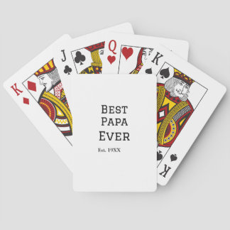 Best papa ever est. Add year date name father's da Playing Cards