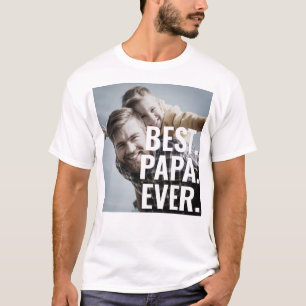 Best. Papa. Ever. Father's Day  T-Shirt