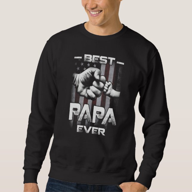 Best Papa Ever Fist bump USA Flag Father's Day   Sweatshirt (Front)