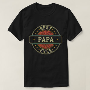 Best Papa Ever Retro Vintage Dad Fathers Day T-Shirt