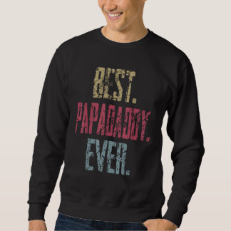 Best Papadaddy Ever Sweatshirt