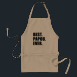 Best Papou Ever Apron<br><div class="desc">Best Papou Ever Apron. A great apron for a Greek grandfather. Let a Greek grandpa know that he's the best! It makes a great gift for a Papou who loves to cook and loves his grandchild or grandchildren.</div>