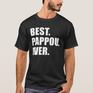 Best Pappou Ever Greek Grandfather  1 T-Shirt