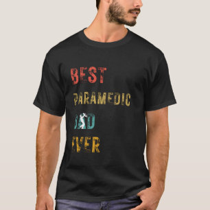 Best Paramedic Dad Ever Father's Day 2024 T-Shirt