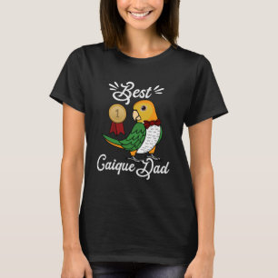 Best Parrot Dad I White bellied Caique T-Shirt