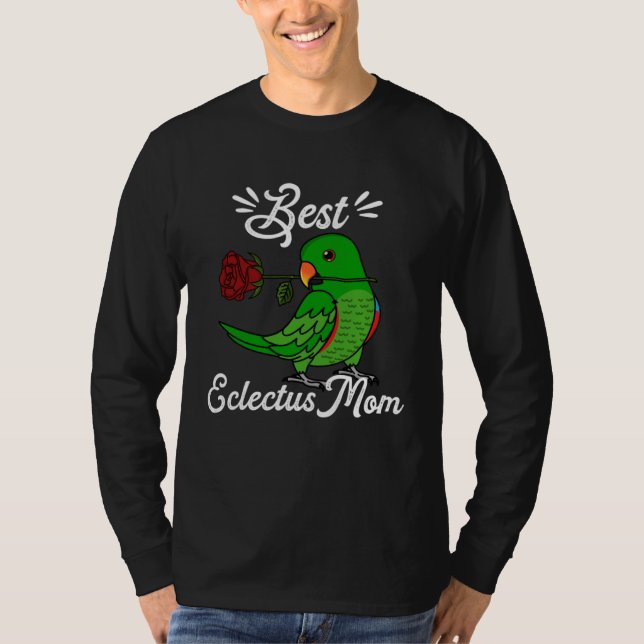 Best Parrot Mom I Male Eclectus T-Shirt (Front)