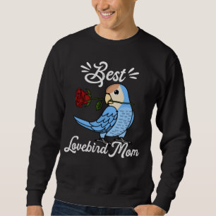 Best Parrot Mom I Peach faced Blue Lovebird Sweatshirt