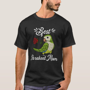 Best Parrot Mum I Green Monk Parakeet Quaker T-Shirt