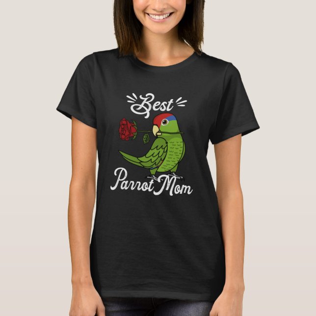 Best Parrot Mum I Mexican Red headed Amazon T-Shirt (Front)