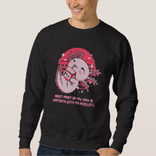 Best Part of Day Is with My Axolotl Salamander Sea Sweatshirt