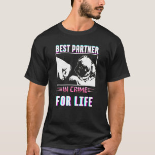 Best Partner In Crime For Life Love Pugs Pug Dog T-Shirt