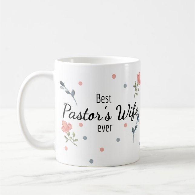 Best Pastor's Wife Ever Floral Mug (Left)