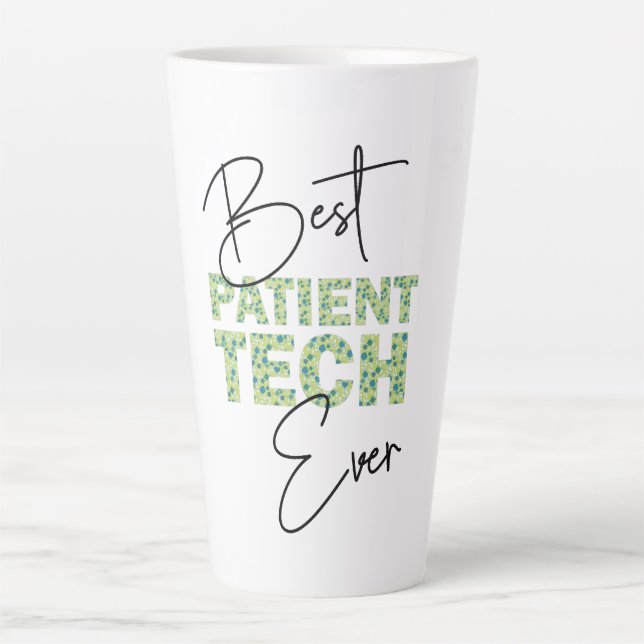 Best Patient Tech Ever Floral Block & Script Text Latte Mug (Front)