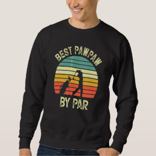 Best Pawpaw By Par Vintage Golf  Funny Father Day Sweatshirt