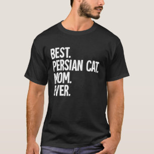 Best Persian Cat Mum Ever T-Shirt