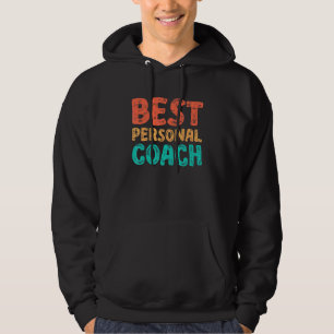 Best Personal Coach Trainer Mentor Mindset Content Hoodie