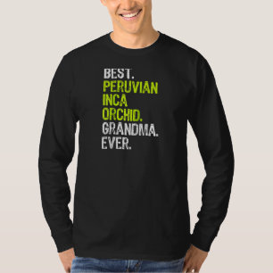 Best Peruvian Inca Orchid Grandma Ever Dog Lover R T-Shirt