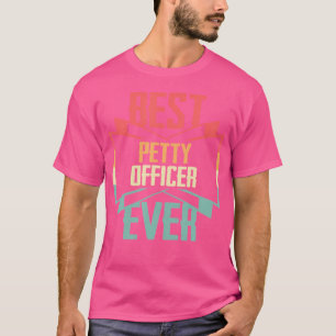 Best Petty Officer Ever T-Shirt