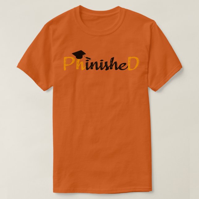 Best Phinished Phd 1 T-Shirt (Design Front)